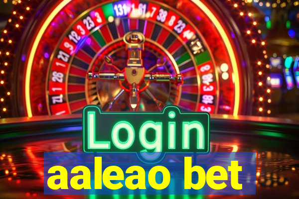 aaleao bet